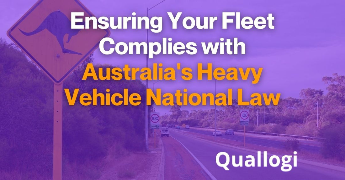 Ensuring Your Fleet Complies with Australia's Heavy Vehicle National Law