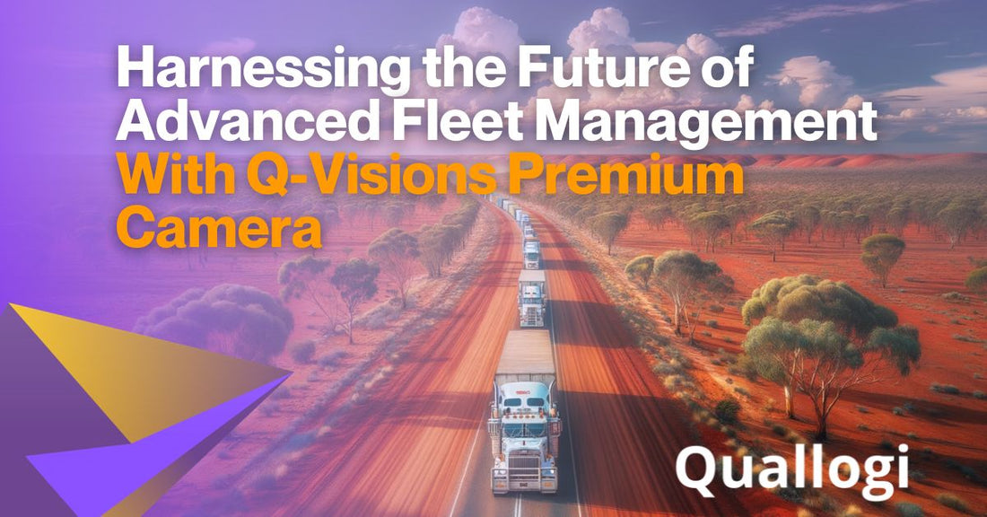 Harnessing the Future of Advanced Fleet Management with Q-Visions Premium Camera