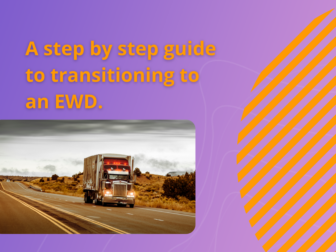 A step by step guide to transitioning to an EWD