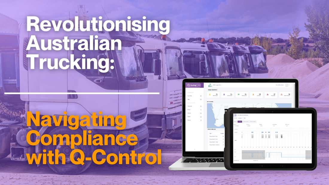 Revolutionising Australian Trucking: Navigating Compliance with Q-Control